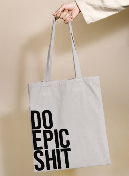 Tote Bag - Do Epic Sh*t